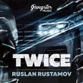 постер песни Ruslan Rustamov - Twice