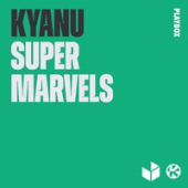 постер песни KYANU - Super Marvels