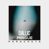 постер песни Dalliс, Mingue - Parachute