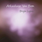 постер песни Arkadiusz Van Born - Bright Lights