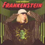 постер песни Claire Rosinkranz - Frankenstein