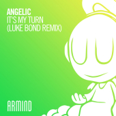постер песни Angelic - It\'s My Turn Luke Bond Remix