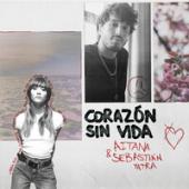 постер песни Aitana, Sebastian Yatra - Corazon Sin Vida