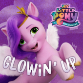 постер песни Sofia Carson - Glowin Up (from the Netflix film My Little Pony A New Generation)