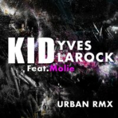 постер песни Yves Larock feat. Molie - Kid (Urban Rmx)