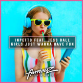 постер песни Inpetto feat. Jess Ball - Girls Just Wanna Have Fun