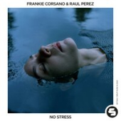 постер песни Frankie Corsano feat. Raul Perez - No Stress
