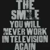 постер песни The Smile - You Will Never Work In Television Again