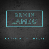 постер песни KatRin, Msl16 - Lambo (Remix)