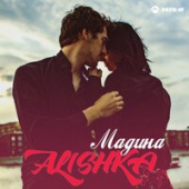 постер песни ALISHKA - Мадина
