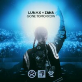 постер песни LUNAX feat. Zana - Gone Tomorrow