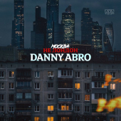 постер песни DANNY ABRO - Москва не Лондон