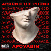постер песни Apovabin - AROUND THE PHONK