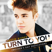 постер песни Justin Bieber - Turn To You (Mother\'s Day Dedication)