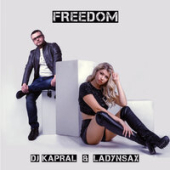 постер песни DJ Kapral faet. Ladynsax - Freedom