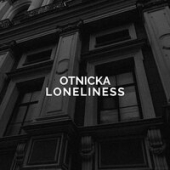 постер песни Otnicka - Loneliness