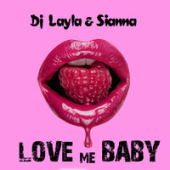 постер песни DJ Layla feat. Sianna - Love Me Baby