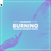 постер песни Maddoxx - Burning (Thomas Newson Remix)