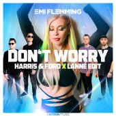 постер песни Emi Flemming - Don t Worry ... (Get Yourself A Hobby) (Harris &amp; Ford x LANNÉ Edit)
