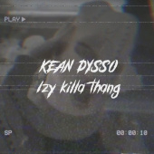 постер песни KEAN DYSSO - IZY KILLA THANG