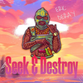 постер песни Eric Deray - Seek &amp; Destroy