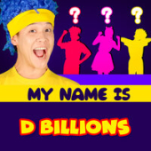 постер песни D Billions - My Name Is