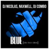 постер песни DJ Nicolas &amp; Naxwell &amp; DJ Combo - Blue (Da Ba Dee) (Summer Short Mix)
