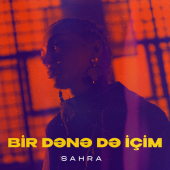 постер песни SAHRA - Bir dənə də içim