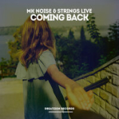 постер песни MK Noise, Strings live - Coming Back (Radio Mix)
