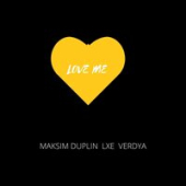 постер песни LXE, MAKSIM DUPLIN, VERDYA - Love Me