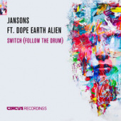 постер песни Jansons - Switch (Follow The Drum) feat. Dope Earth Alien