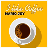 постер песни Mario Joy - I Like Coffee