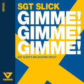 постер песни Sgt Slick - Gimme! Gimme! Gimme! (Melbourne Recut)