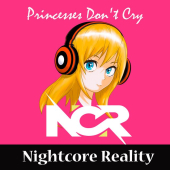 постер песни Nightcore Reality - Princesses Don t Cry