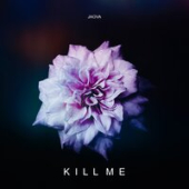 постер песни JAOVA - Kill Me
