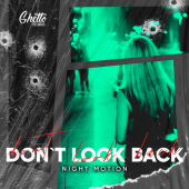 постер песни Night Motion - Don t Look Back