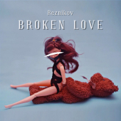 постер песни Reznikov - Broken Love
