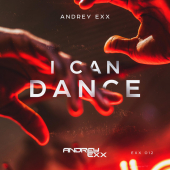 постер песни Andrey Exx - I Can Dance Extended Mix