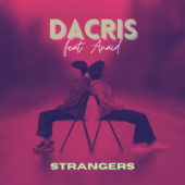 постер песни Dacris feat. Anaid - Strangers