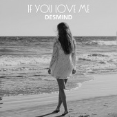 постер песни Desmind - If You Love Me