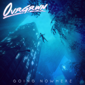 постер песни OVRGRWN - Going Nowhere