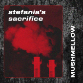 постер песни Mushmellow - Stefania’s Sacrifice