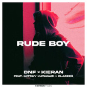 постер песни DNF &amp; Kieran feat. Mitchy Katawazi &amp; Clarees - Rude Boy
