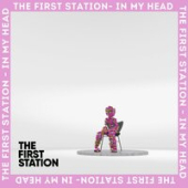 постер песни The First Station - In My Head