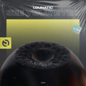 постер песни Lounatic - See Your Eyes