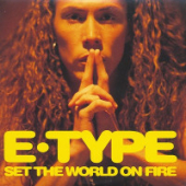постер песни E-Type - Set The World On Fire