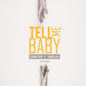 постер песни Sound Skip feat. Tamerlan - Tell Me Baby