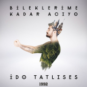 постер песни İdo Tatlıses - Bileklerime Kadar Acıyo