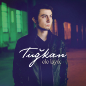 постер песни Tuğkan - Ele Layık