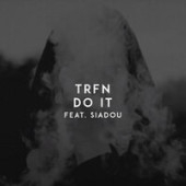 постер песни Trfn &amp; Siadou - Do It (Original Mix)